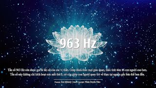 Nhạc tần số 963 Hz • Đánh thức trực giác | Thức tỉnh tri kiến thức con người cao hơn