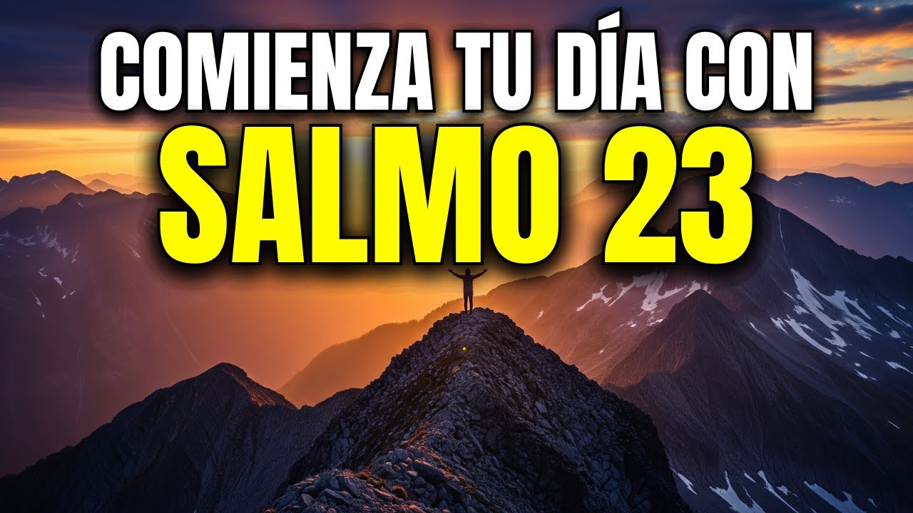 🙏 Oración de la Mañana con el SALMO 23 | Dios es mi Pastor y Nada me ...