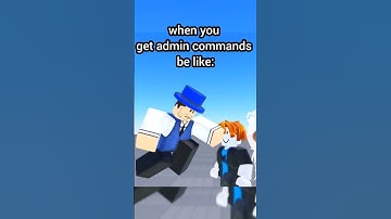 when you get admin commands be like: #roblox #funny #robloxmemes #memes