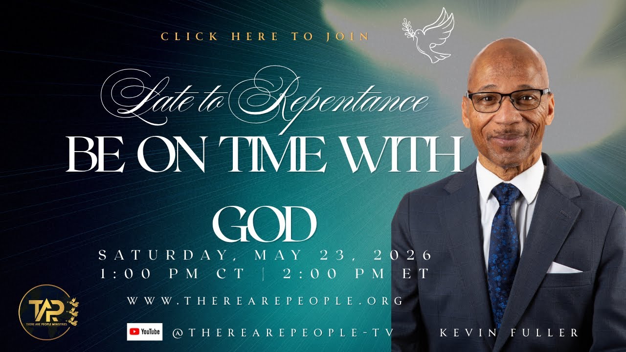 Late to Repentance: Be On Time With God