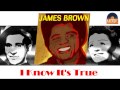 James Brown - I Know It's True (HD) Officiel Seniors Musik