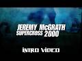 Jeremy McGrath Supercross 2000 (2000) - Intro Video