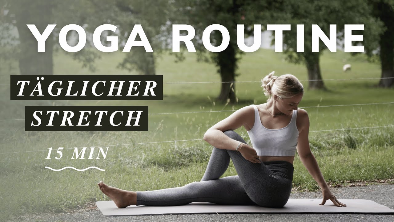 Tägliche Yoga Routine | 15 Minuten Yoga Ganzkörper Stretch | dehnen & entspannen