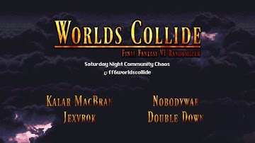 Final Fantasy VI Worlds Collide - Saturday Night Community Chaos - Ultros League Practice