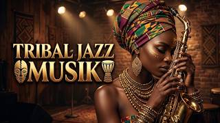 ✨ Tribal Jazz Ritual 🎶 Hypnotic Afro Rhythms & Deep Grooves for Meditation, Relaxation and Healing