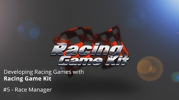 Racing Game Kit Tutorials #5 - Race Manager