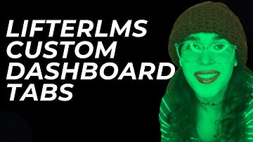 How to Create a Custom Tab on Student Dashboard in LifterLMS