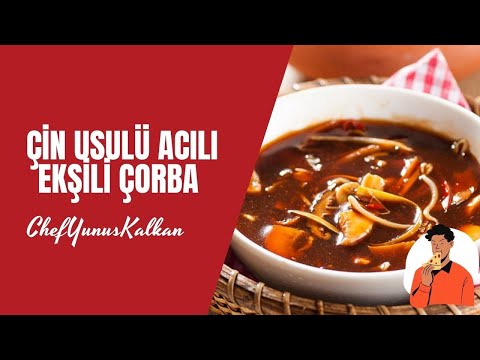 Acılı Ekşili Çin Çorbası | ChefYunusKalkan | orjinal tarif