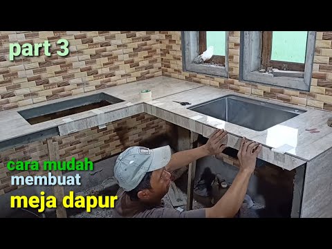 🔴 cara mudah membuat meja dapur sendiri ❗ part 3 pasang granit