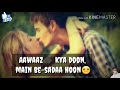 Sunn le zara (WhatsApp status video) |Arnab Dutta| by Satyam raj Whatsapp Status Video Download Free