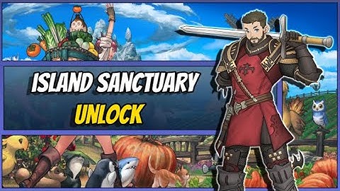 Island Sanctuary Unlock Guide #ffxiv