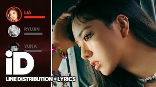 ITZY - iD (Line Distribution + Lyrics Color Coded) PATREON REQUESTED