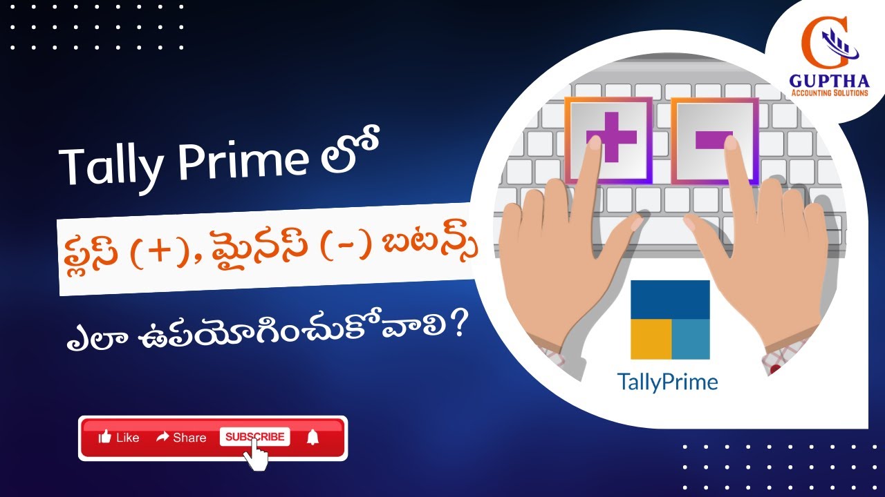How to use Plus (+), Minus(-) Shortcuts in Tally Prime in Telugu ...