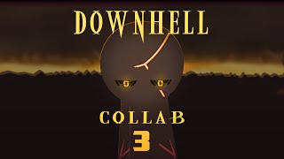 DownHell Collab 3 (Hosted by Hebi Tan) [Animated Collab]