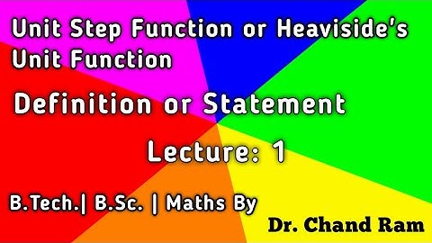 Lecture - 1 on Unit Step Function or Heaviside