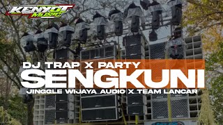 DJ TRAP X PARTY SENGKUNI LEDA LEDE @Kangmindiscjokey