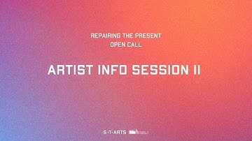 Artists Info Session II
