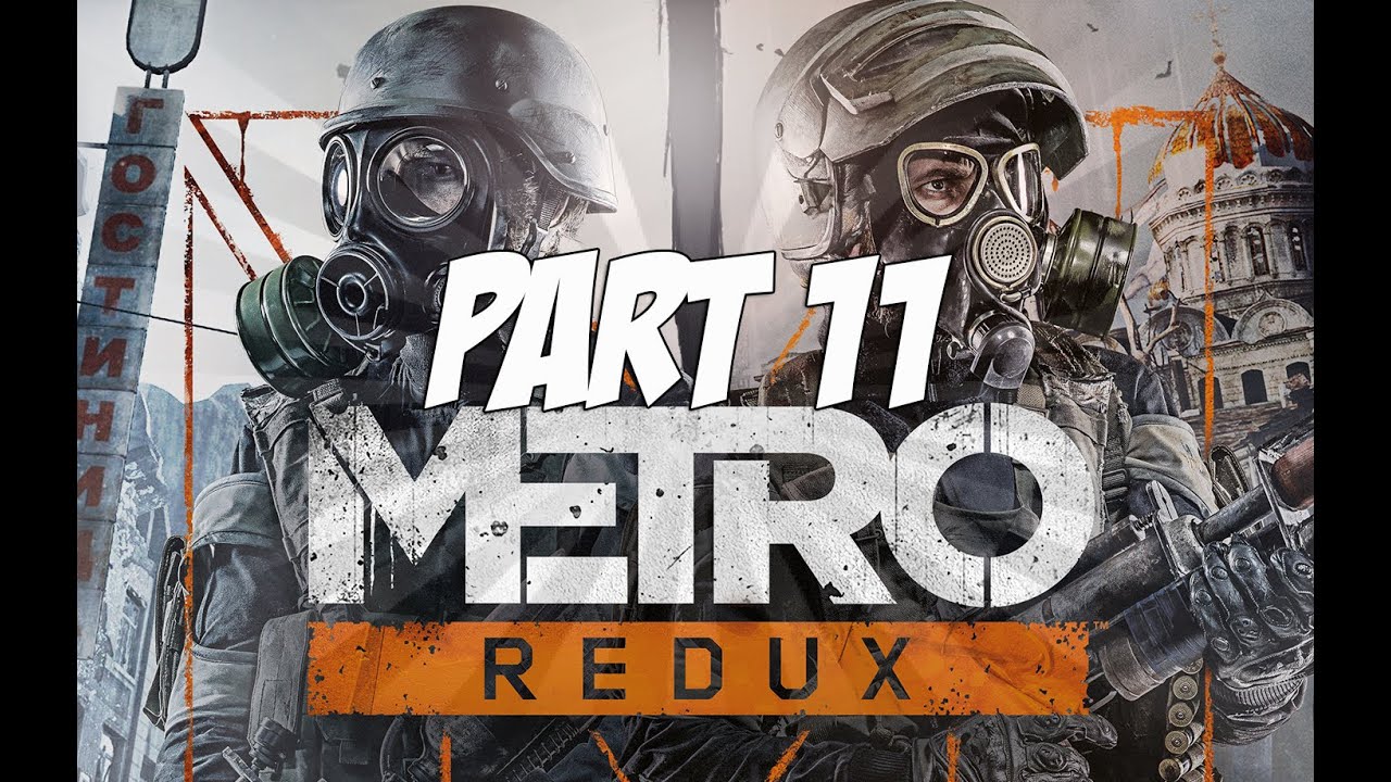 Metro 2033 Redux Walkthrough Part 11 Let s Play Gameplay Playthrough YouTube metro-2033-redux-walkthrough-part-11-let-s-play-gameplay-playthrough-youtube