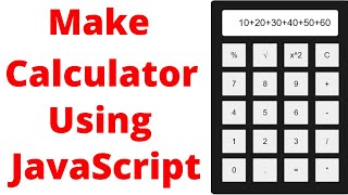 How to Make a Calculator Using HTML CSS and JavaScript | Build A Calculator With JavaScript Tutorial