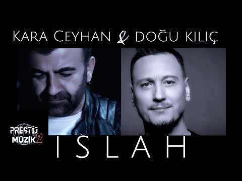 Kara Ceyhan & Doğu Kılıç  - ISLAH  | Official Music Video |