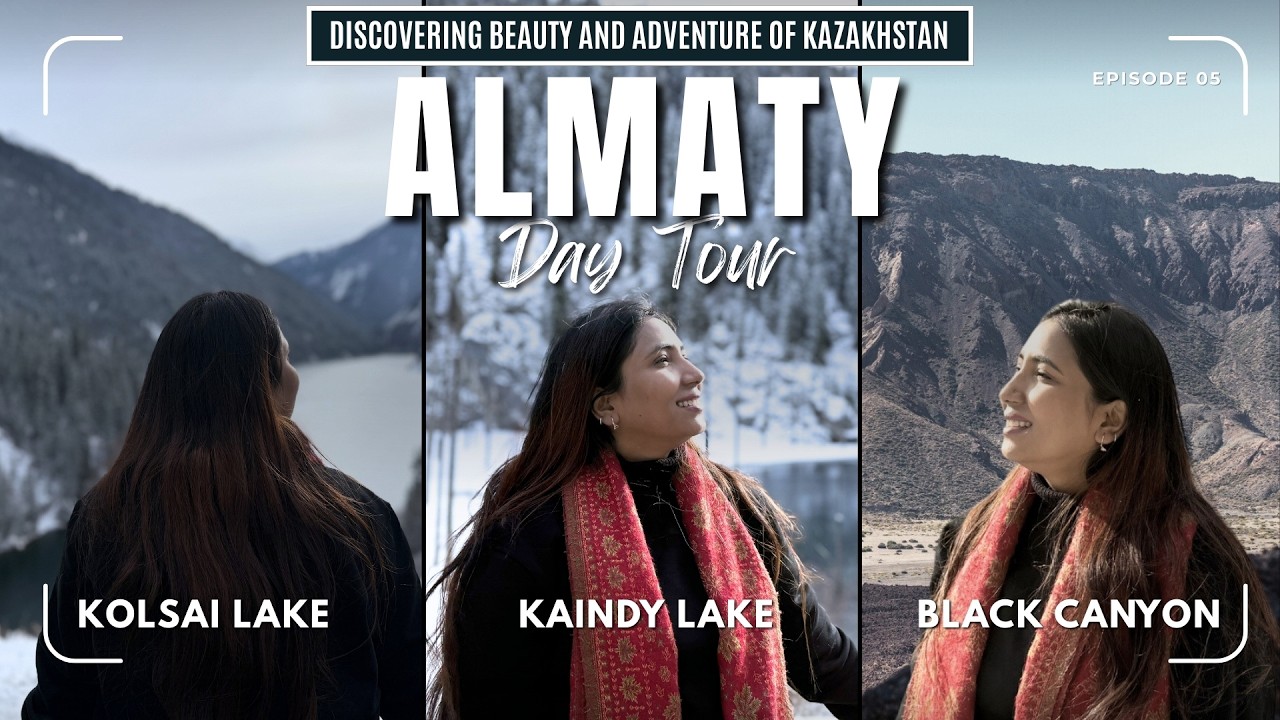 Kazakhstan Tales | Almaty: Exploring Kolsay Lake , Kaindy Lake & Charyn Canyon | Day Tour Guide |