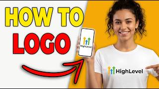 How To Change Your Agency Logo In GoHighLevel (2026)