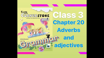 Climb with cornerstone 3|Adverbs and adjectives |Gr class 3 chapter 20#climbwithcornerstone#گرامر