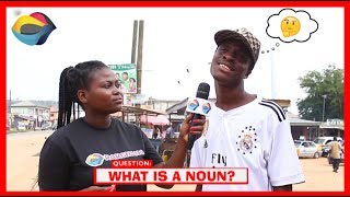 What is a NOUN? | Street Quiz | Funny Videos | Funny African Videos | African Comedy |