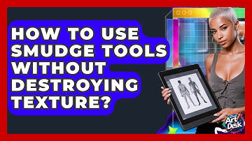 How To Use Smudge Tools Without Destroying Texture? - The Virtual Art Desk