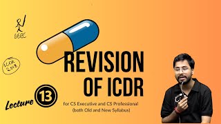 ICDR Capsule Revision || Lecture 13