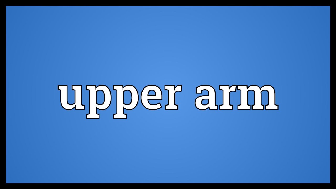 Upper Arm Meaning Youtube