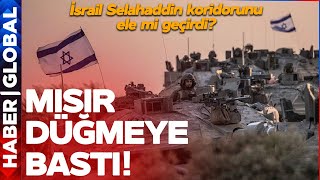 İsrail Selahaddin Koridorunu Ele mi Geçirdi? Mısır Derhal Harekete Geçti