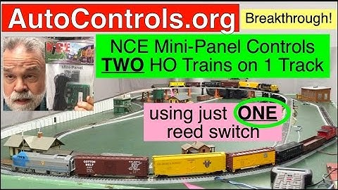 815 Automatic HO DCC Train Control, 2 Trains on 1 Track, NCE Mini-Panel Uses Just ONE Reed Switch