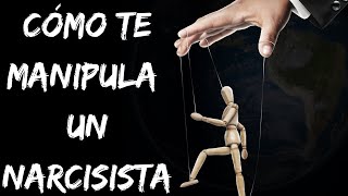 CÓMO TE MANIPULA UN NARCISISTA (NO TE DARÁS CUENTA)