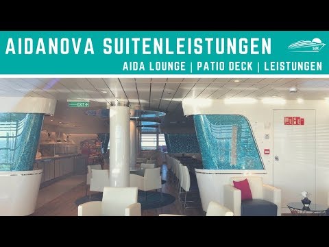 AIDAnova: Suitengäste | AIDA Lounge | Patiodeck | ✅ Inklusivleistungen