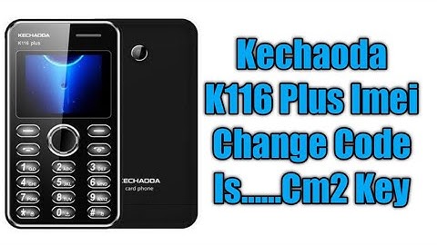 Kechaoda K116 Plus Invalid Sim Imei Repair Latest 2021