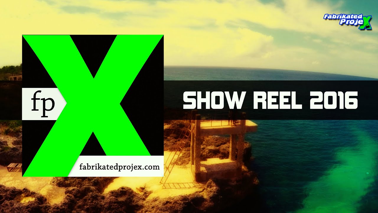Show Reel 2016 - Fabrikated ProjeX