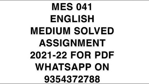 MES 041 ENGLISH MEDIUM SOLVED ASSIGNMENT 2021-22 | FOR PDF WHATSAPP ON 9354372788