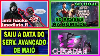 ATÉ HOJE! 50 PASSES DE MAIO. DATA SERVIDOR AVANÇADO EM MAIO. ANTI HACK NOVO FREE FIRE