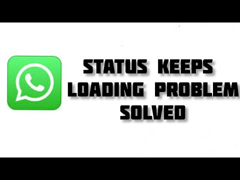 How To Solve Whatsapp Status Keeps Loading Problem In Android|| Rsha26 Solutions