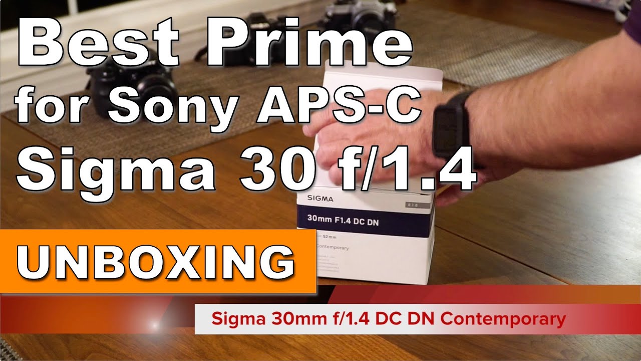 Best Prime Lens for Sony A6000 A6100 A6400 A6600: Sigma 30 f1.4 DC DN Unboxing
