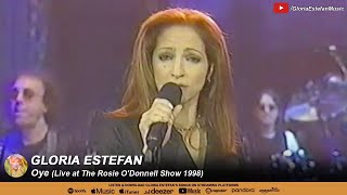 Gloria Estefan • Oye (Live at The Rosie O&#39;Donnell Show 1998)