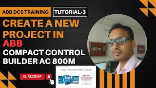 Celebrity ABB DCS AC800M Training 3 - How to Create a New Project in ABB Compact Control Builder AC800M Wealth