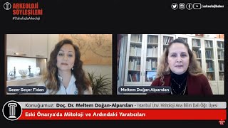  Doç Dr Meltem Doğan-Alparslan - Eski Önasyada Mitoloji Ve Ardındaki Yaratıcıları