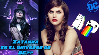 Quién es Zatanna? Podrá estar en el universo de Dc Film? :0