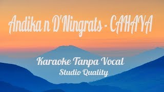 Andika N D'ningrat  - Cahaya Karaoke Tanpa Vocal (Audio Profesional)