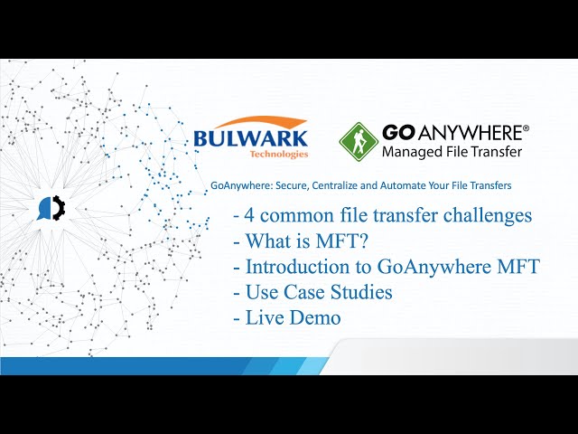 GoAnyWhere Managed File Transfer - Webinar by Bulwark & Help Systems