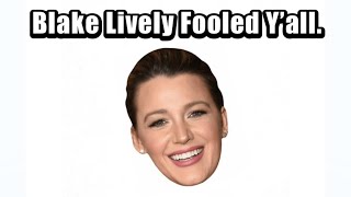 Blake Lively Has Been Showing Us Who She is…