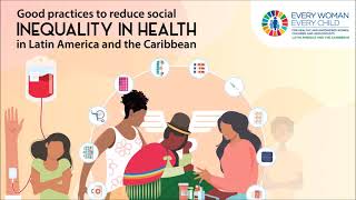 Good Practices to reduce social inequality in health in Latin America and the Caribbean-EWEC LAC
