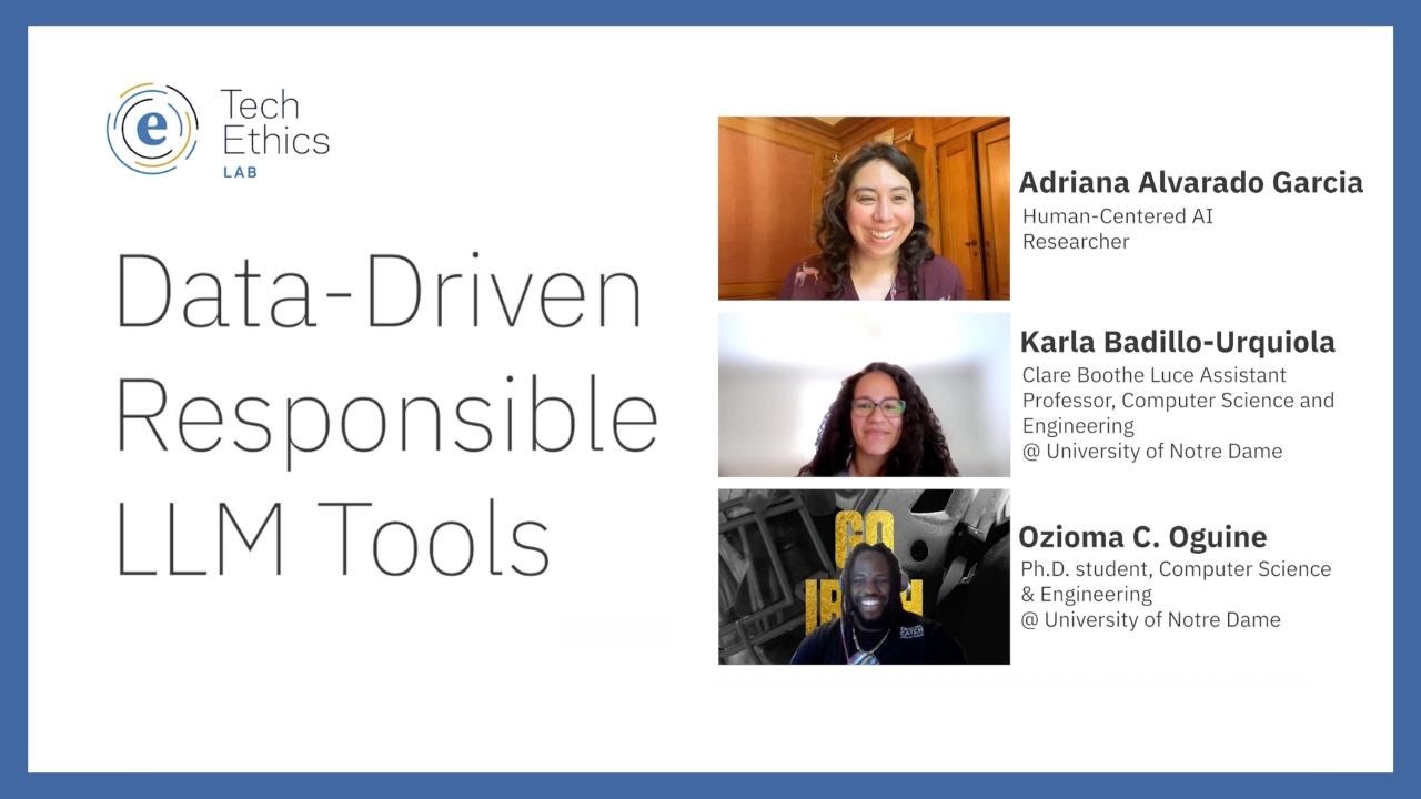 Data Driven Responsible LLM Tools with Adriana Alvara Garcia, Karla Badillo-Urquiola, Ozioma Oguine